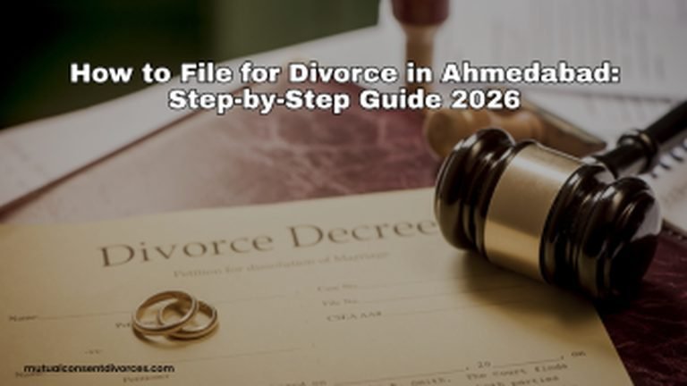 How to File for Divorce in Ahmedabad: Step-by-Step Guide (2026)