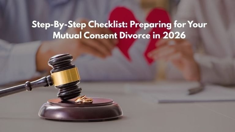 Step-By-Step Checklist: Preparing for Your Mutual Consent Divorce in 2026